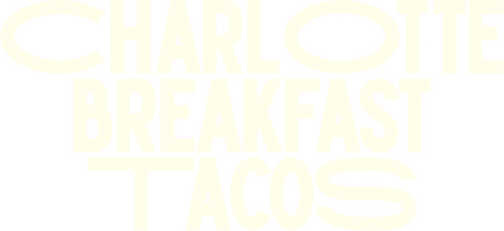 Charlotte Breakfast Tacos